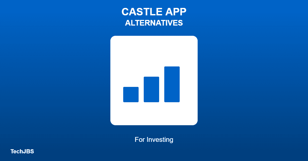 Best Castle App Alternatives for Investing