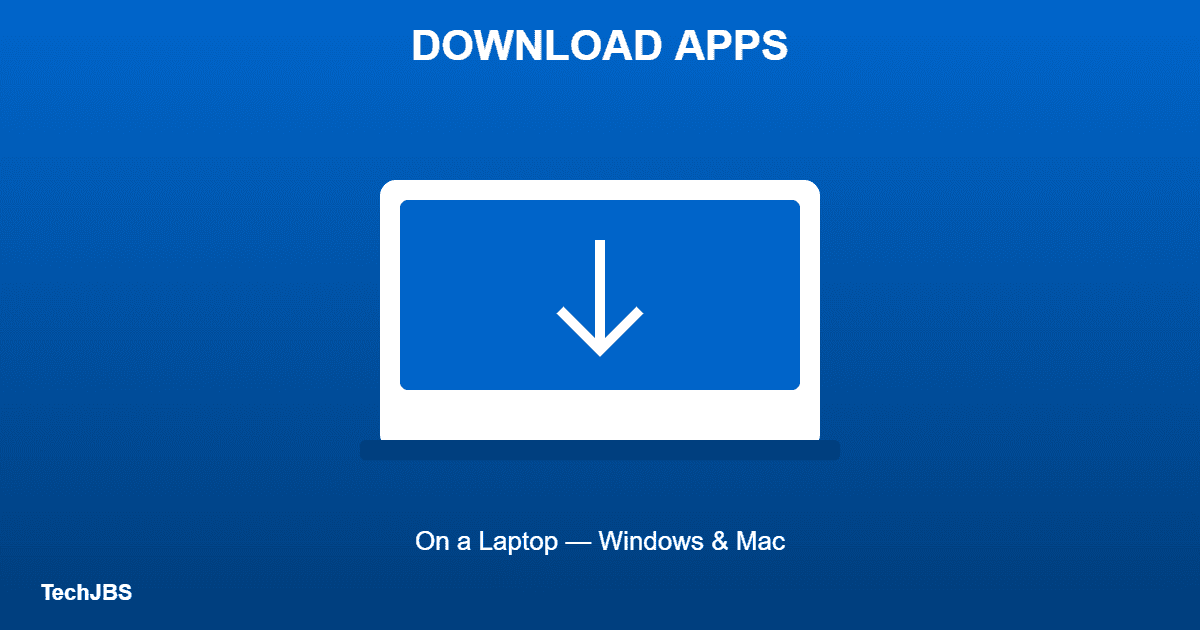 How to Download and Install Apps on a Laptop
