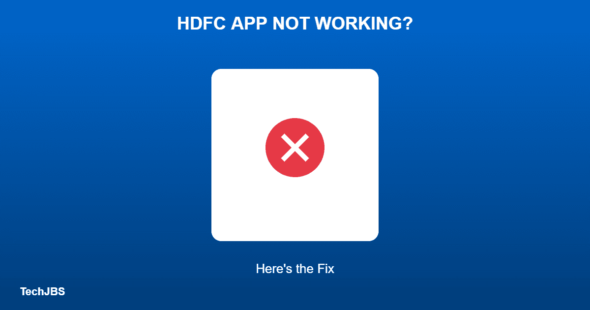 HDFC Mobile Banking App Not Working? Here’s the Fix