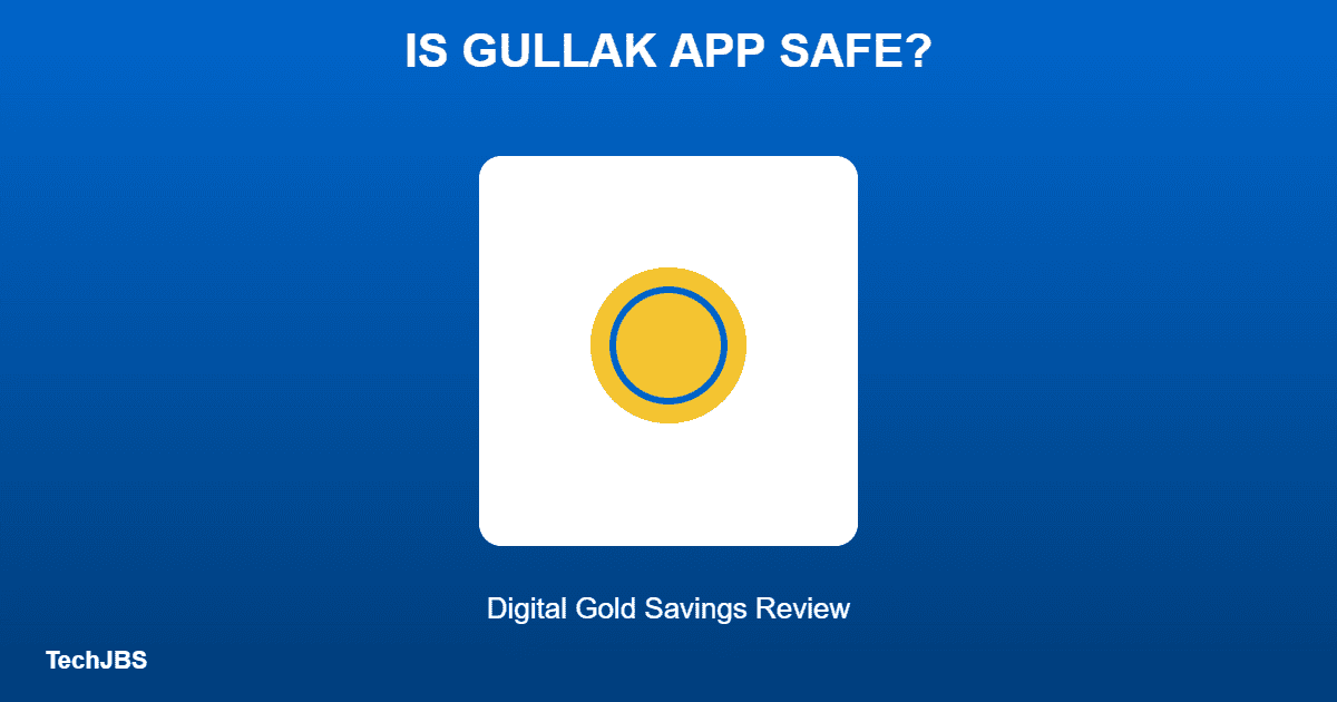 Is Gullak App Safe for Saving Money?