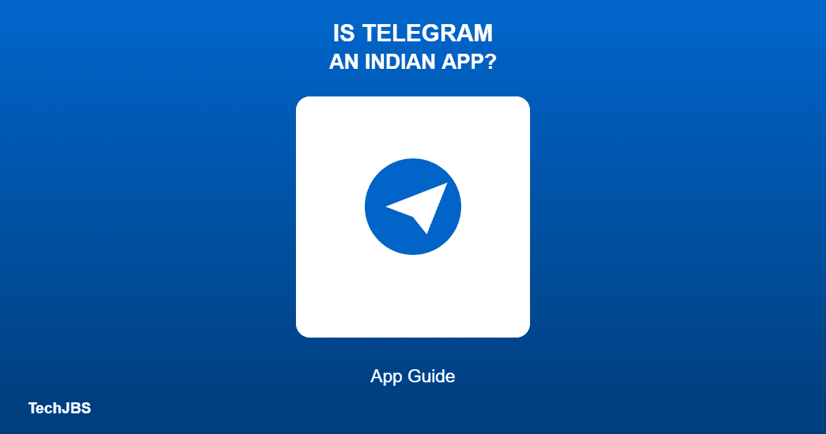 Is Telegram an Indian App? Here’s the Truth