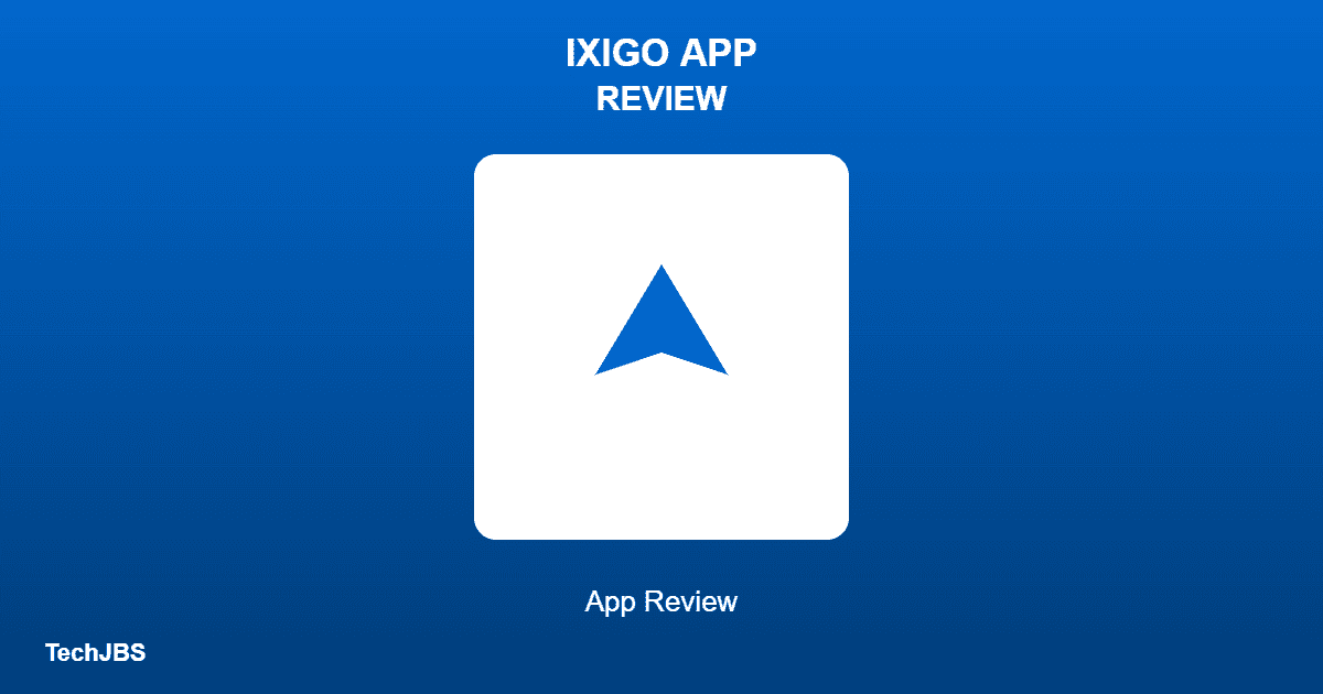Ixigo App Review: Features and Is It Trustworthy?