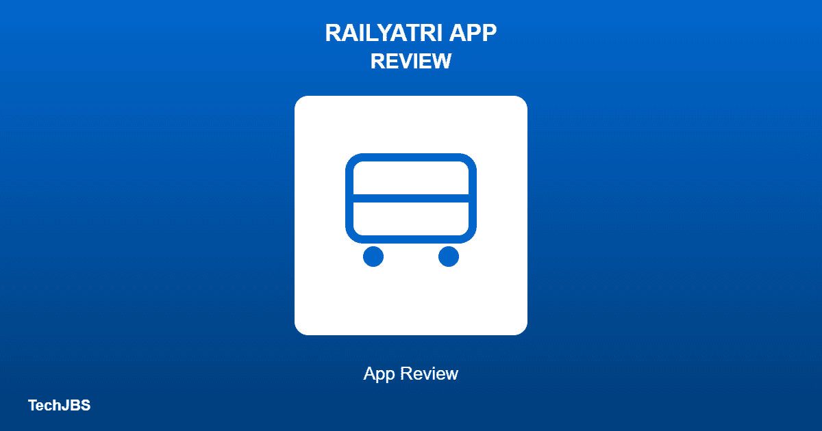 RailYatri App Review: Is It Reliable for Train Travel?