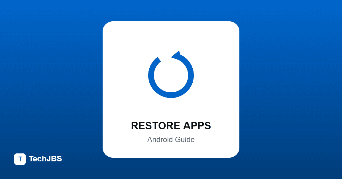How to Restore Deleted Apps on Android